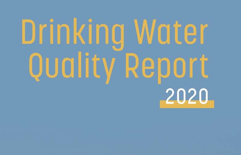 Blue background and the words Drinking Water Quality Report 2020
